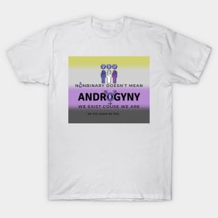 Nonbinary is not androgyny T-Shirt